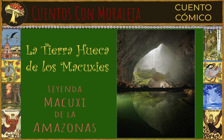 leyenda macuxe tierra hueca